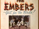 THE EMBERS  Just For the Birds  JCP 2009 MONO 1966 NC GARAGE RARE LP  VG+