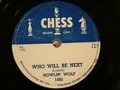50'S BLUES HOWLIN' WOLF Who Will Be Next / I Have A Little Girl CHESS 1593