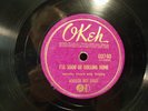 78RPM Okeh 03740 Hoosier Hot Shots I'll Soon Be Rolling Home