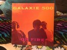 GALAXIE 500 LP ON FIRE