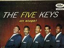MFD IN CANADA T-828 1957 FUNK SOUL DOO-WOP LP THE FIVE KEYS : ON STAGE