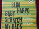 Slim Harpo ?– Baby Scratch My Back Label: Excello ?– LP-8005 1966