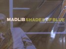 MADLIB - Shades Of Blue (reissue) - Vinyl (180 gram audiophile vinyl 2xLP)