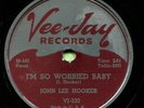 JOHN LEE HOOKER (The Road Is So Rough / I'm So Worried) R&B/SOUL 78  RPM  RECORD