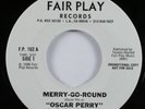 Modern Soul 45 OSCAR PERRY Merry-Go-Round FAIR PLAY VG++ promo HEAR