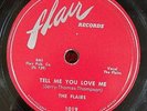 THE FLAIRS - 78- Tell Me You Love Me / You Should Care For Me - Flair 1019 - VG+