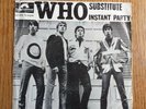 DISQUE VINYLE 45 TOURS - 2 TITRES - THE WHO - SUBSTITUTE - INSTANT PARTY