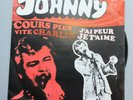 45T SP BELGE  -état NEUF-  Johnny Hallyday Cours Plus Vite Charlie 370743 biem