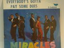 Miracles Tamla 54048 EVERYBODY'S GOTTA PAY SOME DUES (SOUL 45/PS) PLAYS VG++