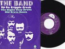 The Band ?-Up On Cripple Creek / The Night They Drove Old Dixie Down- 7