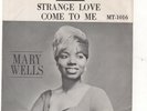 MARY WELLS-STRANGE LOVE/COME TO ME-MOTOWN 1016-W/ RARE PICTURE SLEEVE