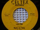 MIGHTY JOE YOUNG Ladies Man Sweet Kisses Orig '67 CELTEX Soul Funk Blues 45 VG+