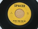 RARE PSYCH GARAGE - SPACED Flying Thru The Sky/Ain’t That The Way 45 - HEAR