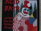 ACID BATH - WHEN THE KITE STRING POPS LP - NEW 180 gram VINYL RARE  DAX RIGGS