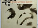 BLUE MITCHELL Down With It ORIG BLUE NOTE LP NY EAR VG++