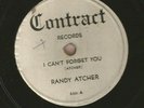 HEAR CONTRACT 78  6551 - RANDY ATCHER - COUNTRY - I CANT FORGET YOU