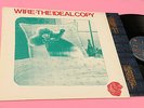 Wire LP the Ideal Copy Orig UK 1987 NM Inner Sleeve