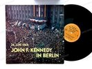 John F. Kennedy - 26. Juni 1963: John F. Kennedy In Berlin GER LP .