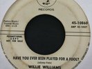 Willie Williams 60s Soul 45 on ABC   Have You Ever Been Played For A Fool   Hear