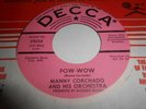Manny Corchado, Pow Wow Latin Soul Boogaloo Record 45, Excellent, Rare