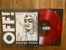1st Press OFF - Wasted Years RED Vinyl 12” Lp Punk black flag
