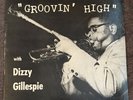 DIZZY GILLESPIE “Groovin High” Vinyl Record Album LP 12” Jazz Savoy 50s