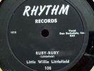 Bay Area R&B 78 RPM LITTLE WILLIE LITTLEFIELD - Ruby-Ruby/Easy Go RHYTHM 108