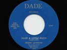 Benny Latimore - Have A Little Faith / I'm A Believer (Soul, 45) 2020
