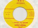 NORTHERN  SOUL  / R'N'B -- MERLE SPEARS -- I WANT TO KNOW
