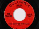 Garage Fuzz 45 - Tropics - This Must Be The Place - Columbia - mp3