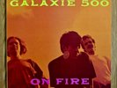 Galaxie 500 - On Fire  Original Vinyl LP Rough Trade ROUGH 146