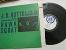 LP, J.B. Hutto & His Hawks, Hawk Squat  Delmark DS-617, RARE 1st PR, VG+ to VG++