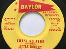 NORTHERN SOUL Little Dooley SHE'S SO FINE Baylor 45 rare NM