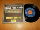 JAMES CURTIS - ONE FINE MORNING - ROCK & ROLL MAMA  / LISTEN - KILLER PSYCH SOUL