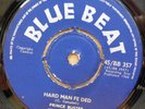 PRINCE BUSTER HARD MAN FE DED / I WON'T LET YOU CRY OG UK BLUE BEAT 7