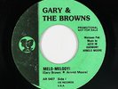 Modern Soul 45 - Gary & The Browns - Melo-Melody  - Vie - rare Aged In Harmony