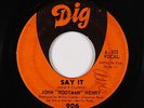 Crossover/Deep Soul 45 - John Rootman Henry - Say It - Dig - mp3