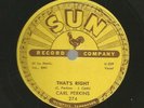HEAR 1957- 78 - SUN 274 - CARL PERKINS-  - ROCKABILLY - THATS RIGHT