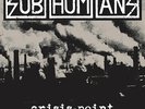 SUBHUMANS - CRISIS POINT Vinyl - NEW 2019 Studio Album  + BADGE