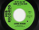 Northern Soul 45 - Luther Ingram - If It's All The Same To You Babe - HIB - VG+