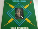 Well Charged ‎– Vital Dub LP VINYL