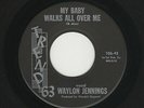 Outlaw C&W WAYLON JENNINGS My Baby Walks All Over Me/The Stage TREND '63 HEAR