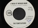 TEMPTATIONS: I Wish It Would Rain / Same 45 (dj, sm wol) Soul
