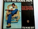 Jean Jacques GOLDMAN - C'est pas grave Papa +1 - 16842 - France - TRES RARE