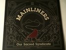 The Mainliners ?/ Our Sacred Syndicate 2012 LP Sweden Near Mint
