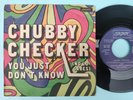 CHUBBY CHECKER - 45 Spain PS * EX * You just don’t know * Northern Soul