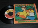CRISTINA D'AVENA piccolo lord  ti voglio bene denver Italy 45rpm 7