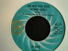 Al Kent - The Way You Been Acting Lately - Ric-Tic Original - Mint minus