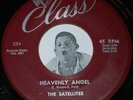 Doo Wop 45 THE  SATELLITES Heavenly Angel / You Ain't Sayin' Nothin' Class 234