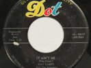RAY CAMPI It Ain’t Me / Give That Love To Me DOT 45 rockabilly 1957 orig. HEAR